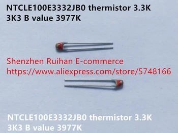 Orijinal yeni 100 % NTCLE100E3332JB0 termistör 3.3 K 3K3 B değeri 3977K (İndüktör)